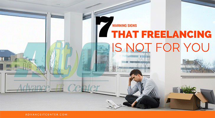 7 Warning Signs that Freelancing is NOT for You